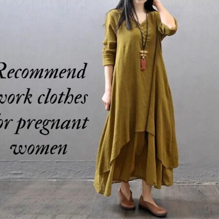 Recommend work clothes for pregnant women